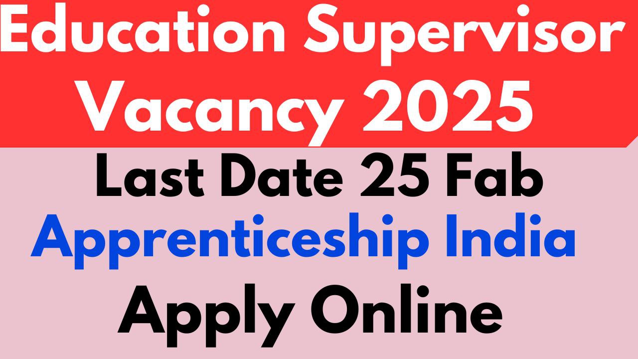 Education Supervisor Vacancy