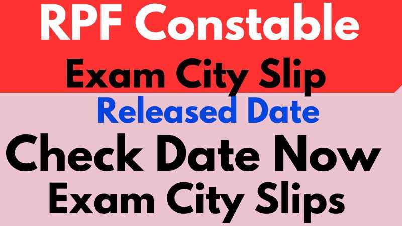 RPF Constable Exam City Release