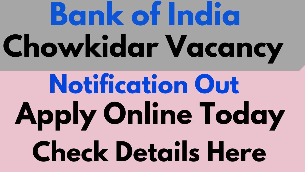 Bank Of India Chowkidar Vacancy