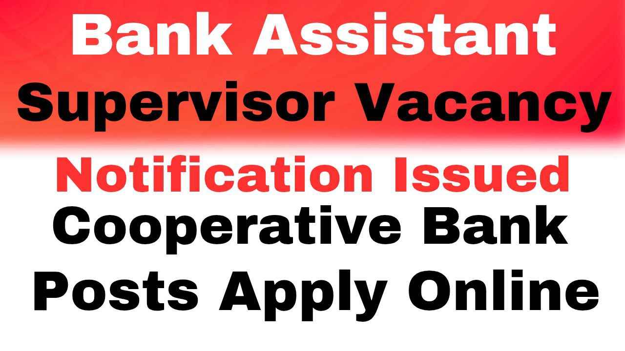 Bank Assistant Supervisor Vacancy