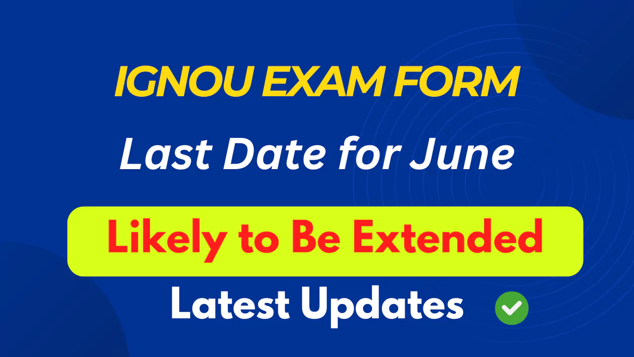 IGNOU Exam Form Last Dat