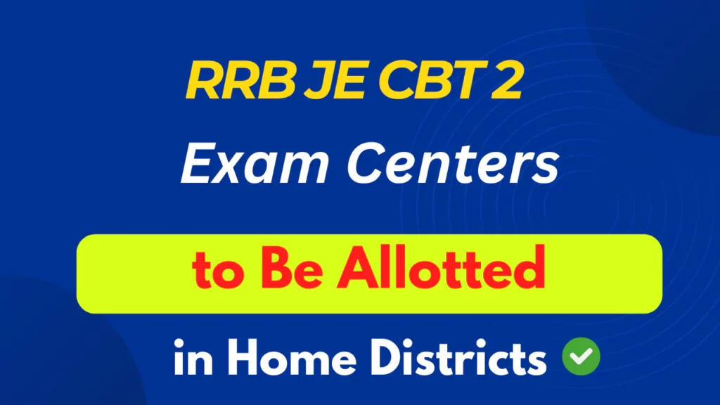 RRB JE CBT 2 Exam Centers